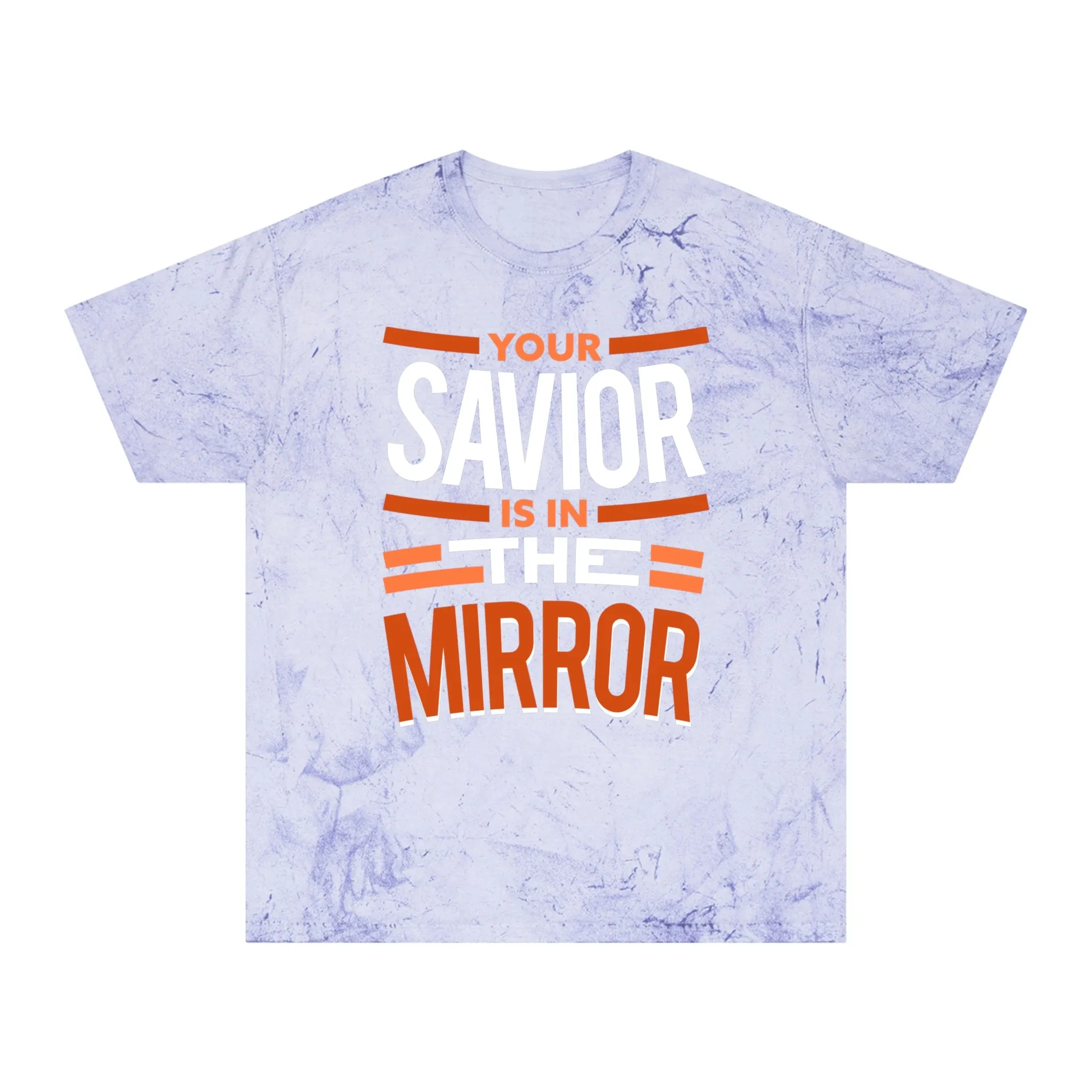Your Savior Is In The Mirror Color Blast T-Shirt