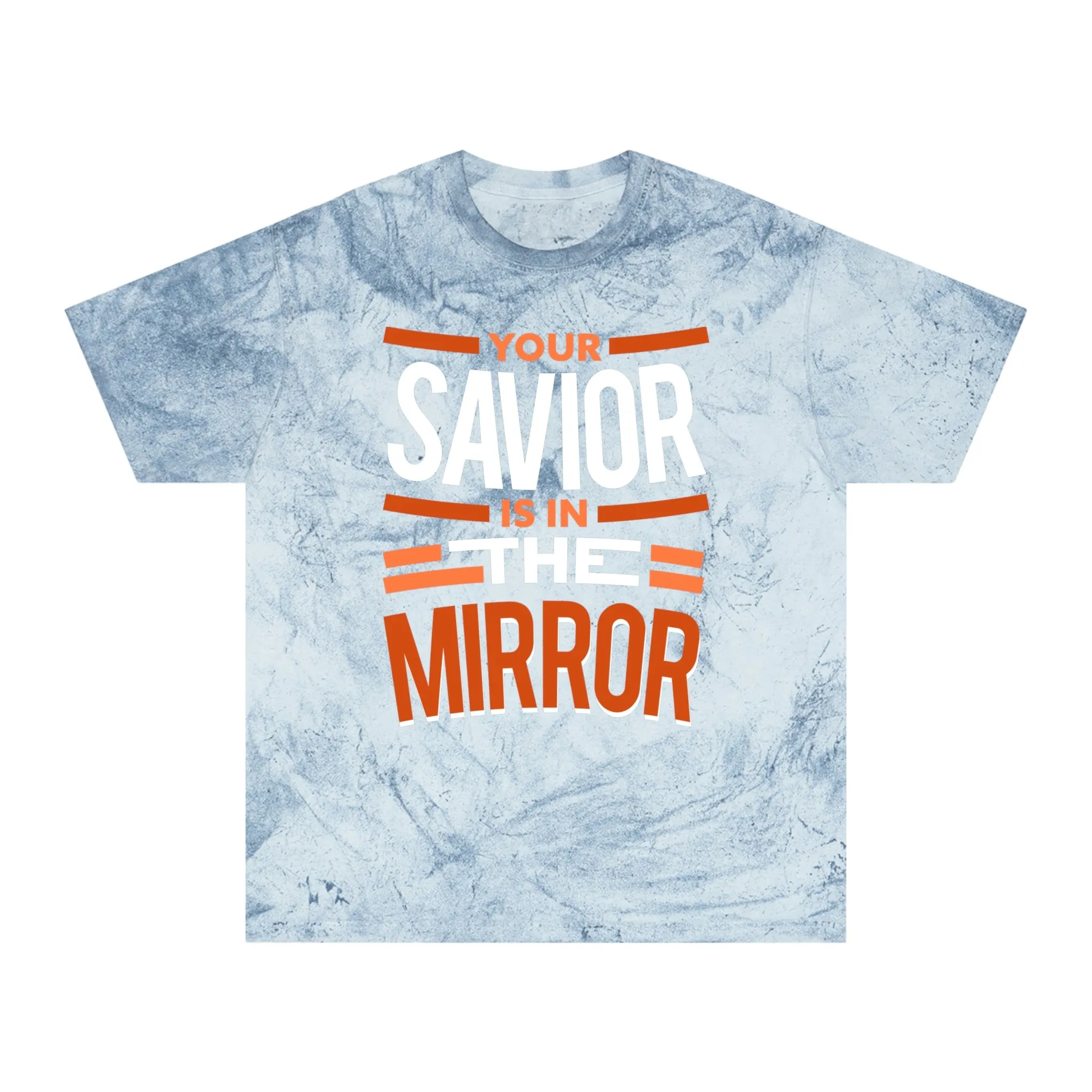 Your Savior Is In The Mirror Color Blast T-Shirt