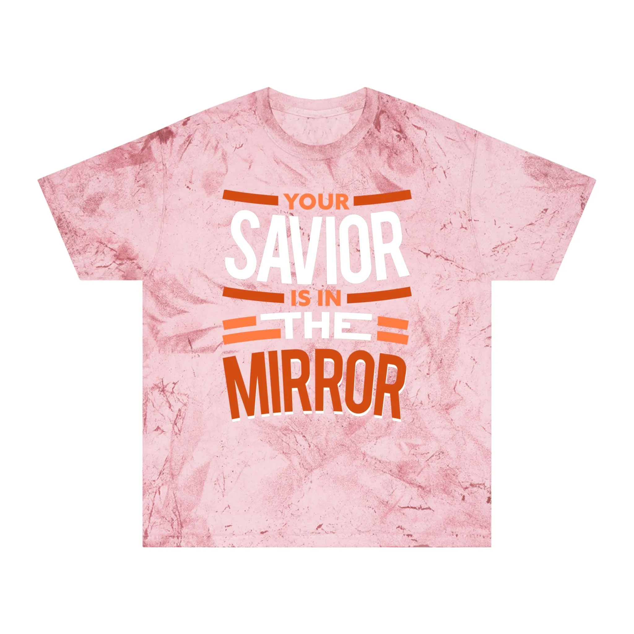 Your Savior Is In The Mirror Color Blast T-Shirt